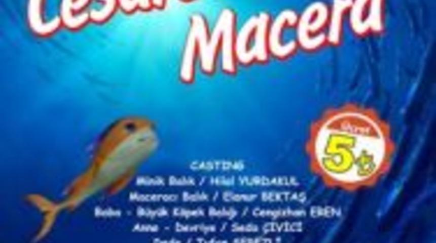 &ldquo;Cesaret ve Macera&rdquo; adlı &ccedil;ocuk oyunu SDKM&rsquo; de