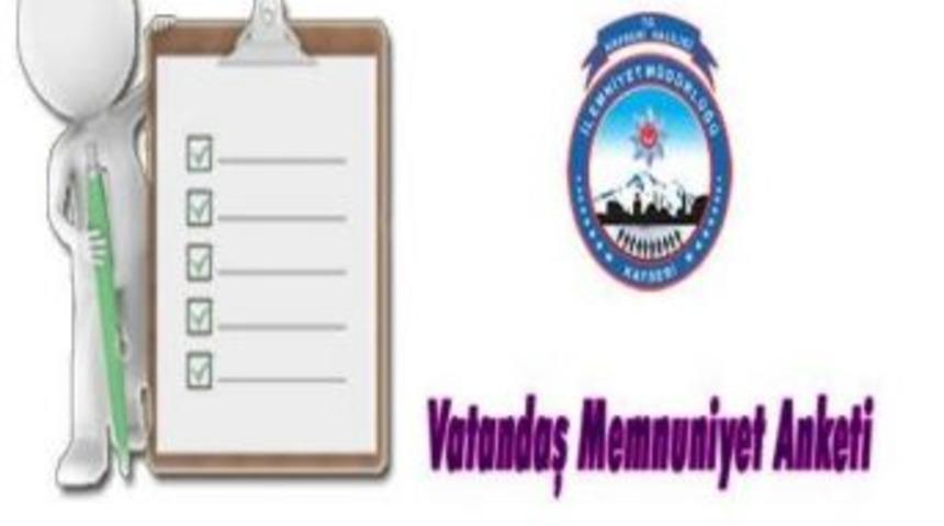 Emniyet M&uuml;d&uuml;rl&uuml;ğ&uuml;&rsquo;nden &lsquo;vatandaş Memnuniyeti Anketi&rsquo;