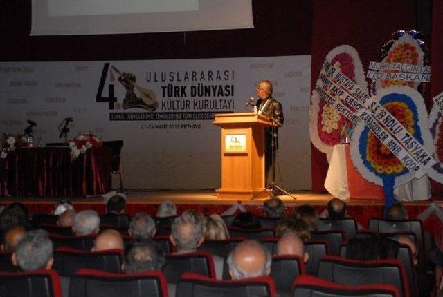 4. Uluslararası Türk Kültür Kurultayı Fethiye'de Başladı