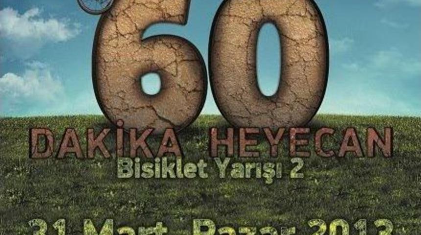 &ldquo;60 Dakika Heyecan Bisiklet Yarışı&rdquo;