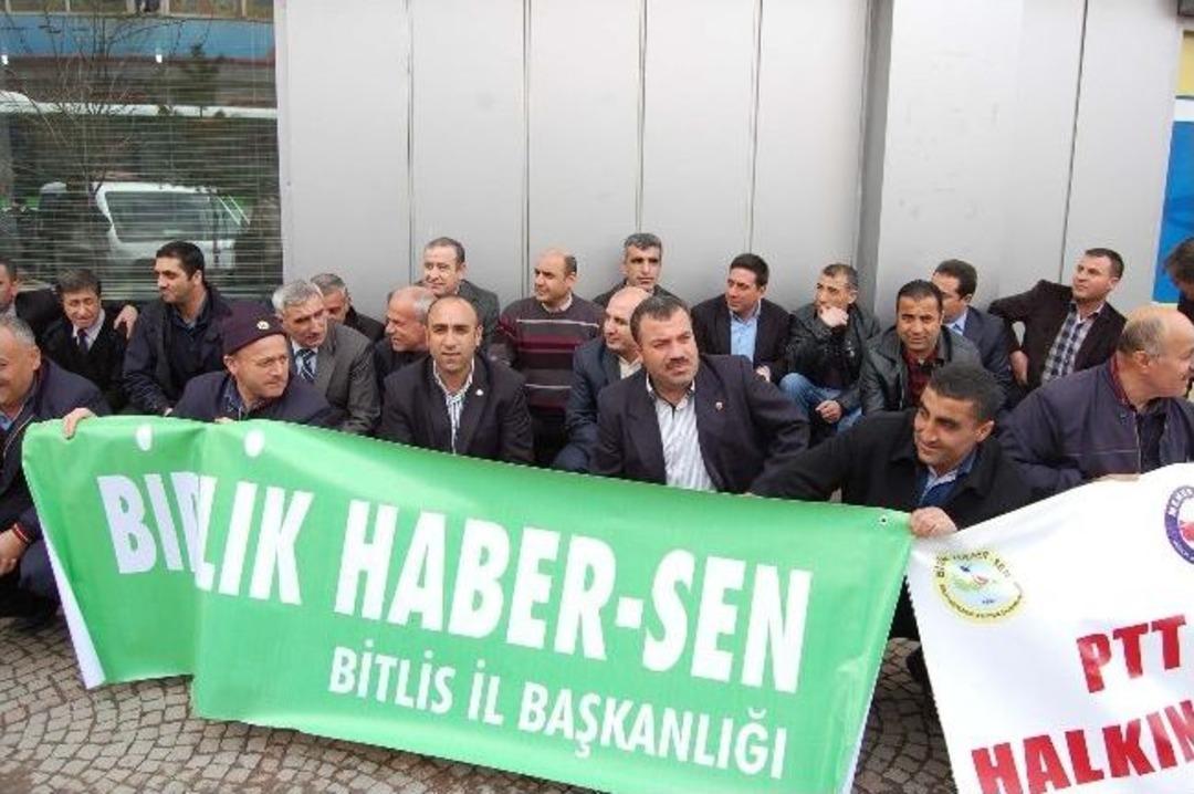 Bitlis&rsquo;te Ptt &Ccedil;alışanlarından İş Bırakma Eylemi
