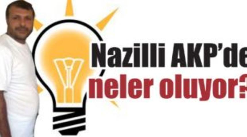 Nazilli AKP'de neler oluyor?