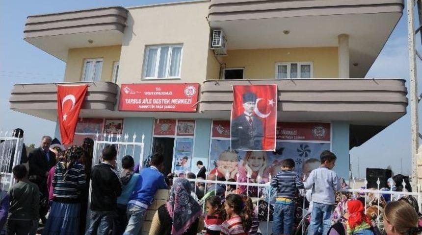 Tarsus Aile Destek Merkezi A&ccedil;ıldı