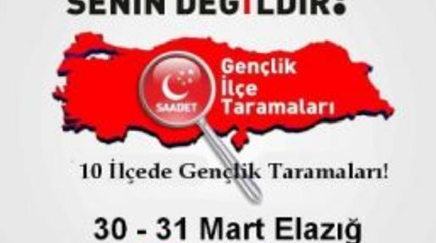 Saadet Partisi &ldquo;GİT&rdquo; bu hafta Elazığ'da!