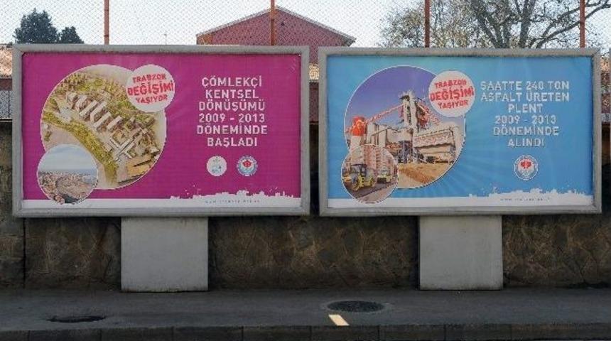 Trabzon Belediye Başkanı Reklam Afişlerinde Kendi Resmi Yerine Yapılan Hizmetlerin Resmini Kullandırıyor