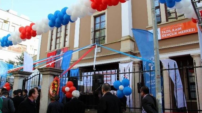 Fazıl Kadı Gen&ccedil;lik Merkezi Hizmete Girdi