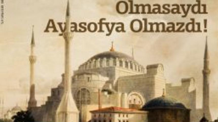 Ayasofya Ile Ilgili Ilgin&ccedil; Iddia: Kubbesi Mimar Sinan'ın Eseri Olabilir