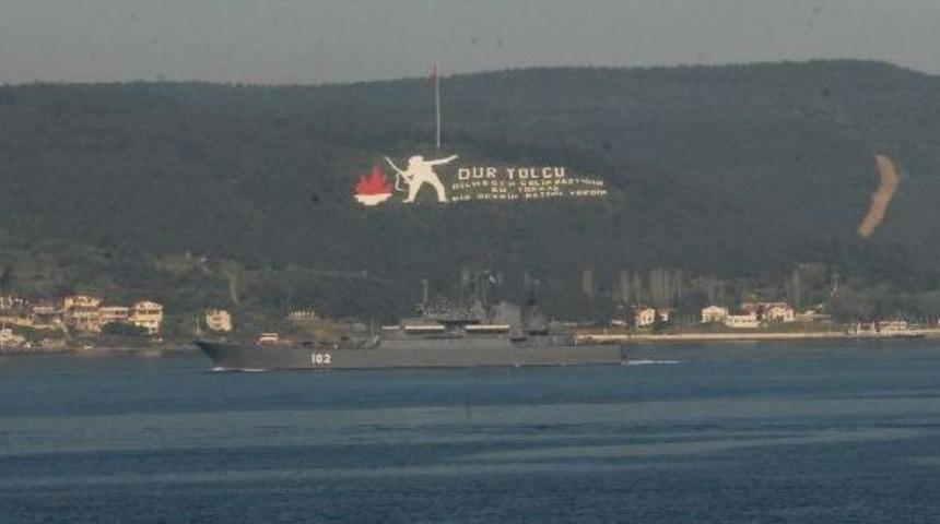 Rus Donanması'na Ait İki Gemi &Ccedil;anakkale Boğazı'ndan Ge&ccedil;ti