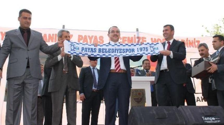 Bakan Ergin: "payas İl&ccedil;e Olmayı Hak Ediyordu"