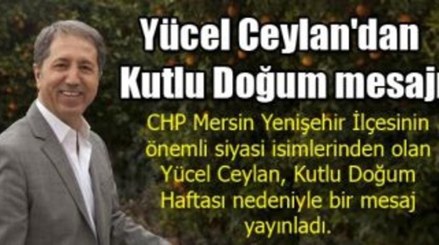 CHP'li Y&uuml;cel Ceylan'dan Kutlu DoğUM MESAJI