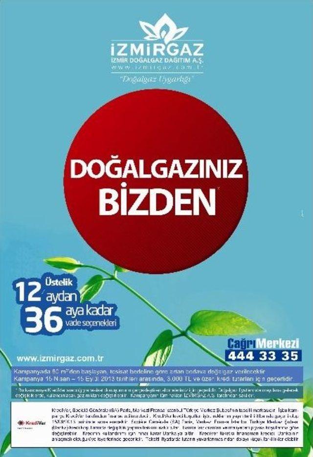 İzmirgaz&rsquo;dan Hediye Doğalgaz 1
