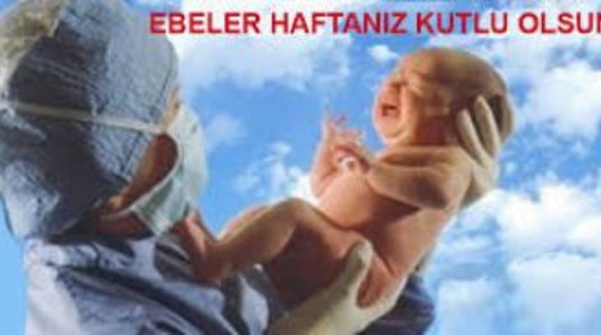 Ebeler Haftasını Kutluyoruz