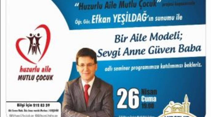Bir Aile Modeli Sevgi Anne G&uuml;ven Baba Semineri Verilecek