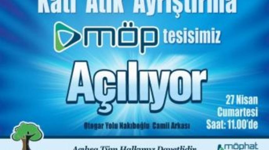Katı Atık Ayrıştırma Tesisi M&ouml;p&rsquo;&uuml;n Resmi A&ccedil;ılışı Yapılacak