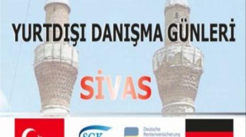 Sivas&rsquo;ta Sgk Almanya Danışma G&uuml;nleri D&uuml;zenlenecek