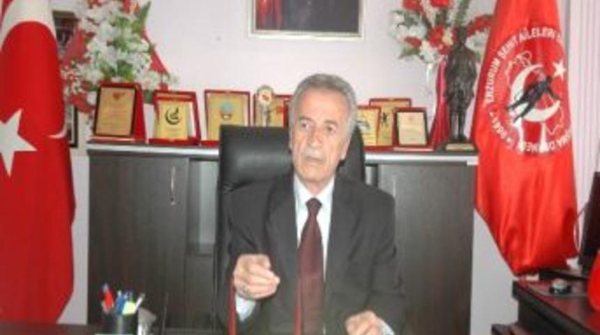 Erzurum Şehit Aileler Dernek Başkanı Hatem Tetik;