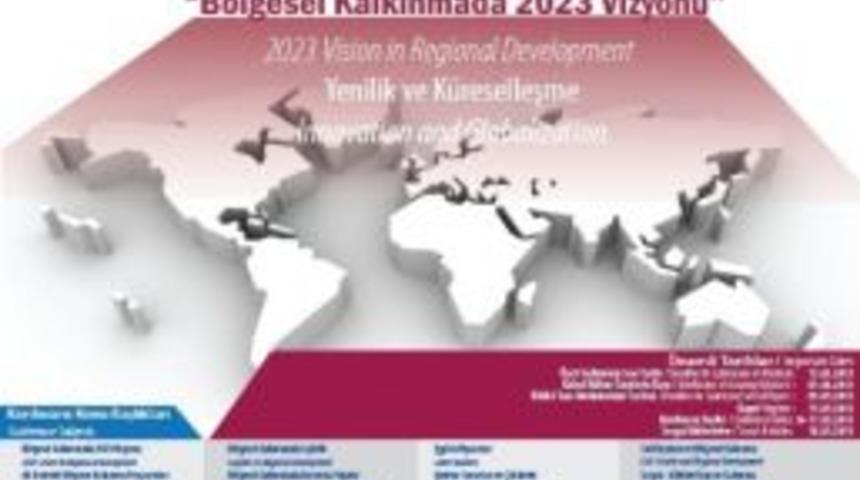 2. Uluslar Arası B&ouml;lgesel Kalkınma Konferansı 16 Mayıs&rsquo;ta Başlayacak