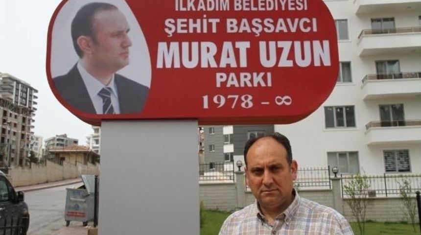 Şehit Başsavcının Adı Parka Verildi