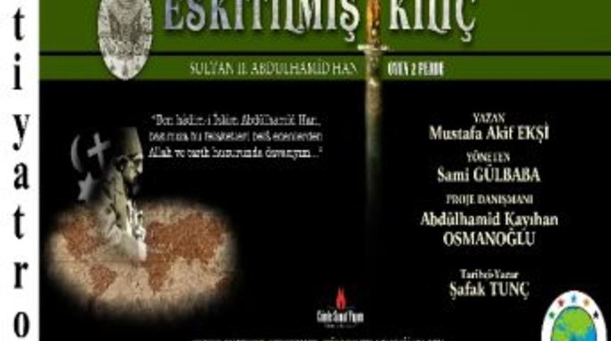 'eskitilmiş Kılı&ccedil;' Hendek&rsquo;te Sahnelenecek