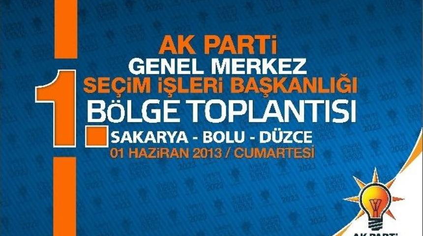 Ak Parti B&ouml;lge Toplantısı Sakarya'da Yapılacak