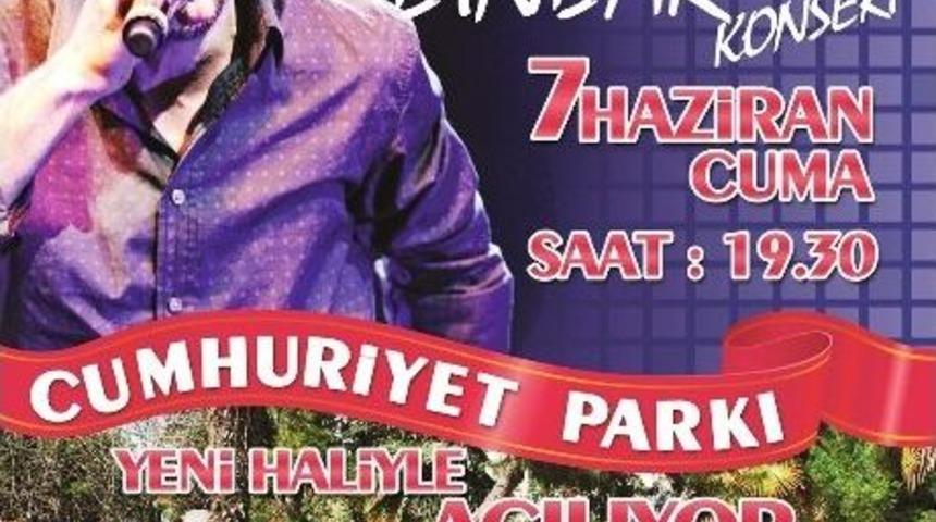 Cumhuriyet Parkı Konserle A&ccedil;ılacak
