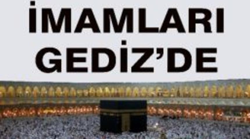 Kabe İmamları Gediz'de Namaz Kıldıracak