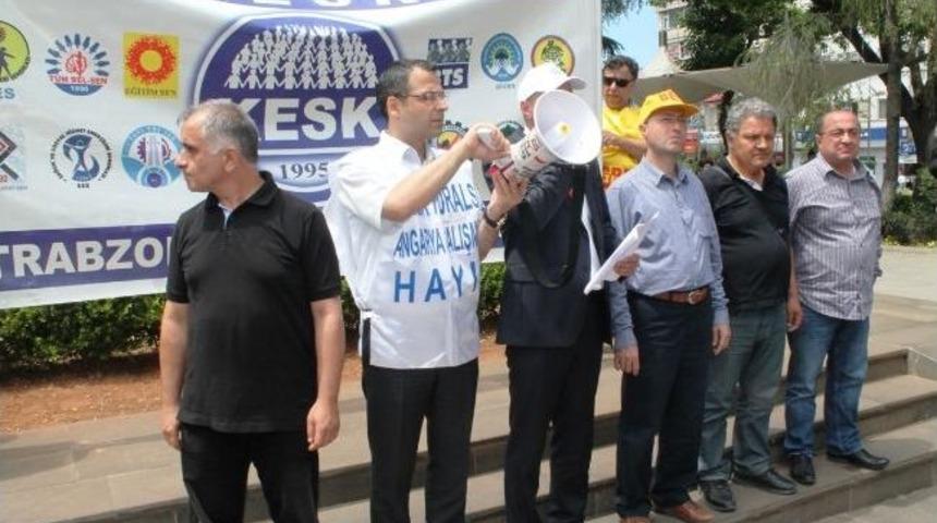 Trabzon&rsquo;da Kesk &Uuml;yeleri Grevde