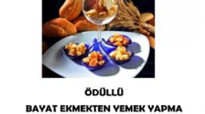 G&uuml;m&uuml;şhane&rsquo;de Bayat Ekmekten Yemek Yapma Yarışması D&uuml;zenlenecek