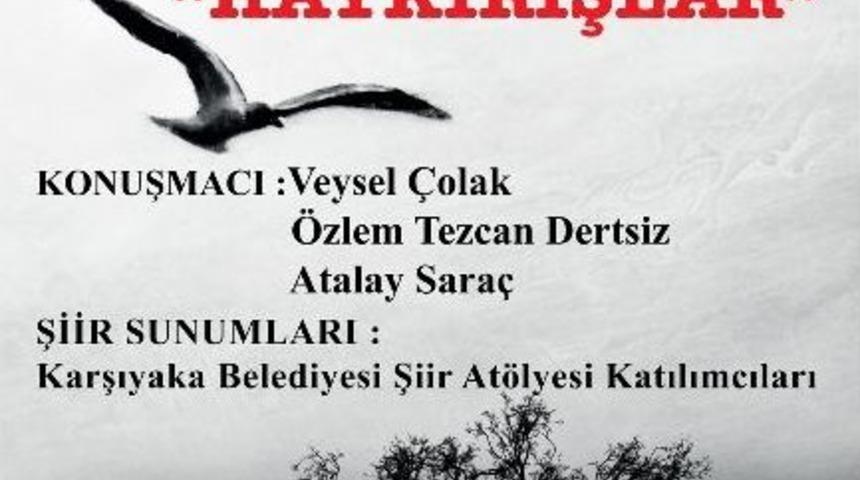 Karşıyaka Şiir At&ouml;lyesi, Niyazi Akıncıoğlu'nu Anacak