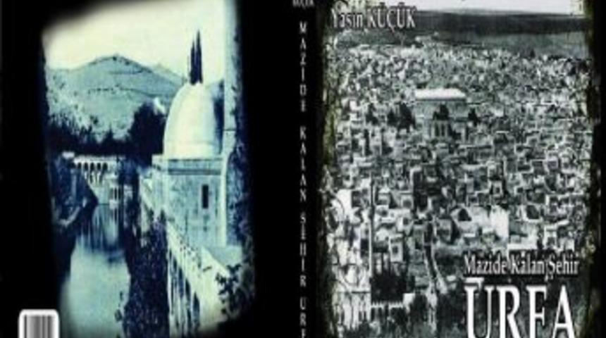 &lsquo;mazide Kalan Şehir Urfa&rsquo;