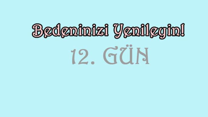 21 günde değişimin 12. günündeyiz!