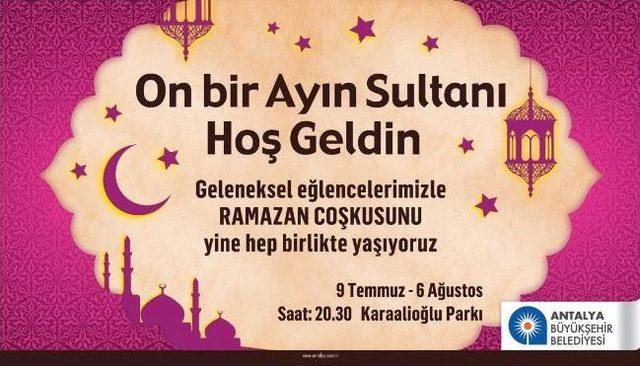 Büyükşehir Belediyesi Ramazan Şenlikleri 9 Temmuz’da Başlıyor