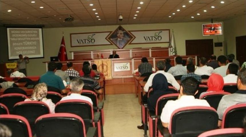 Van'da 'milli Devletten Medeni Devlete T&uuml;rkiye' Konferansı