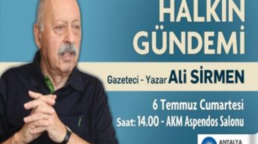 Ali Sirmen Halkın G&uuml;ndemi&rsquo;nde