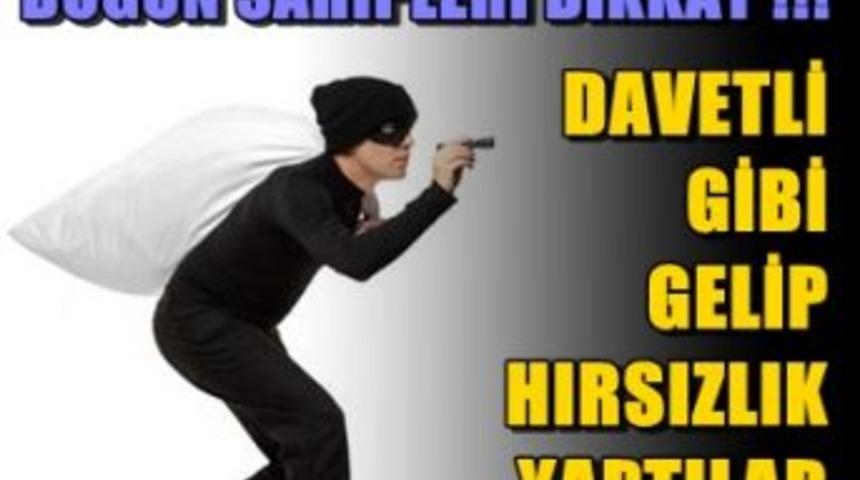 Davetli gibi gelip hırsızlık yaptılar