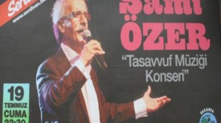 Sami &Ouml;zer Serdivan&rsquo;da Konser Verecek