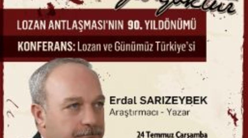 Lozan Ve G&uuml;n&uuml;m&uuml;z T&uuml;rkiye&rsquo;si Anlatılacak