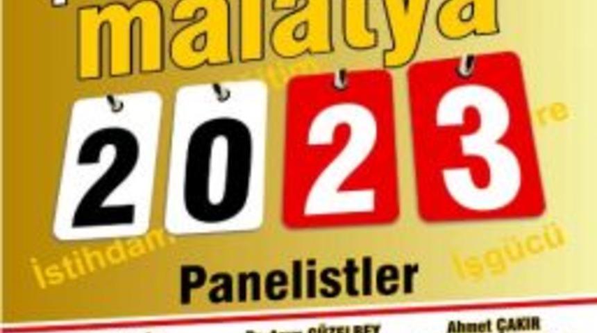 &lsquo;malatya 2023 Paneli&rsquo; 2 Ağustos&rsquo;ta