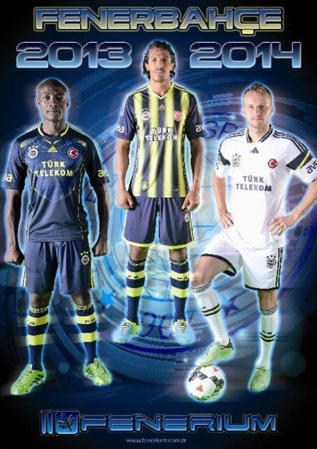 Fenerbah&ccedil;e&rsquo;nin 2013-2014 Sezonu Formaları G&ouml;r&uuml;c&uuml;ye &Ccedil;ıktı 2