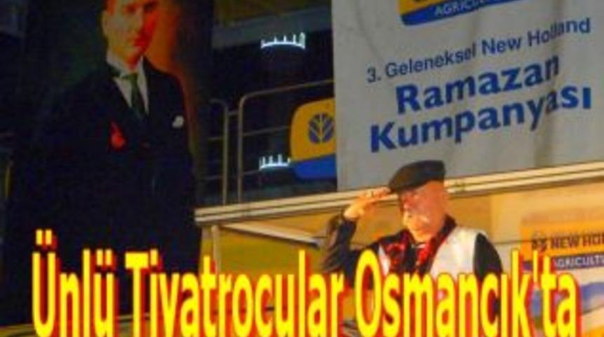 &Uuml;nl&uuml; Tiyatrocular Osmancık'ta