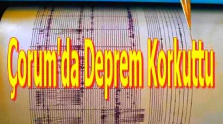 &Ccedil;orum'da deprem korkuttu