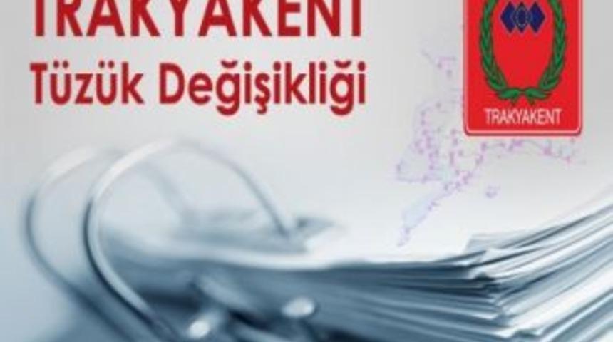 Trakyakentte T&uuml;z&uuml;k Değişikliği
