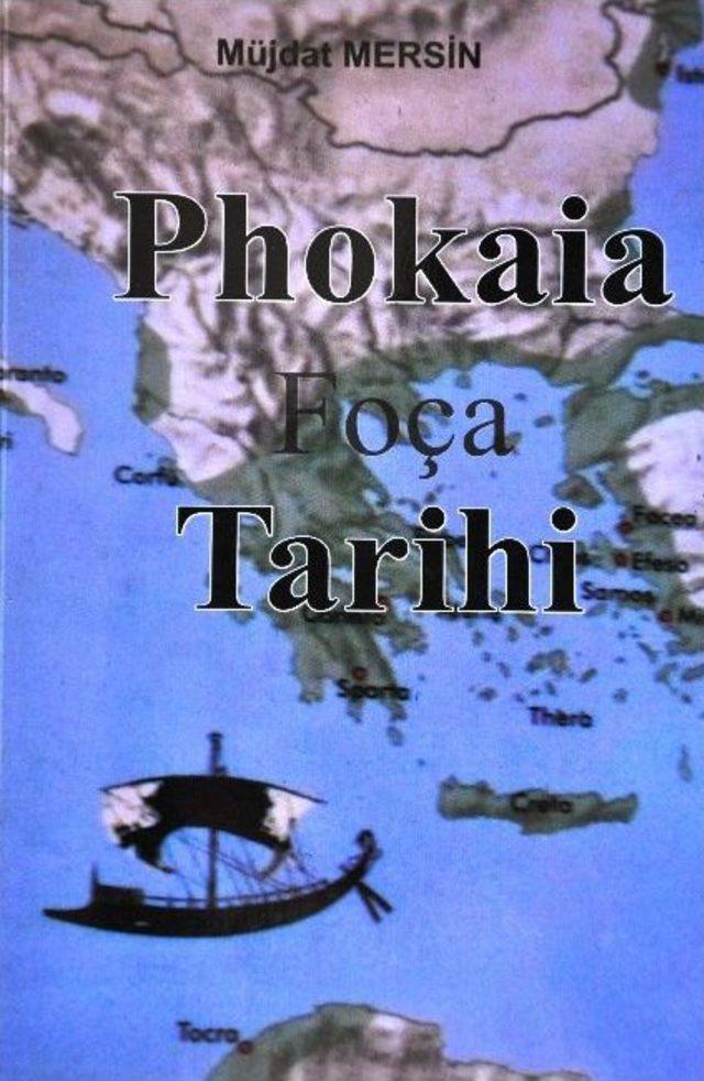 'phokaia Foça Tarihi' Kitabı Yayında