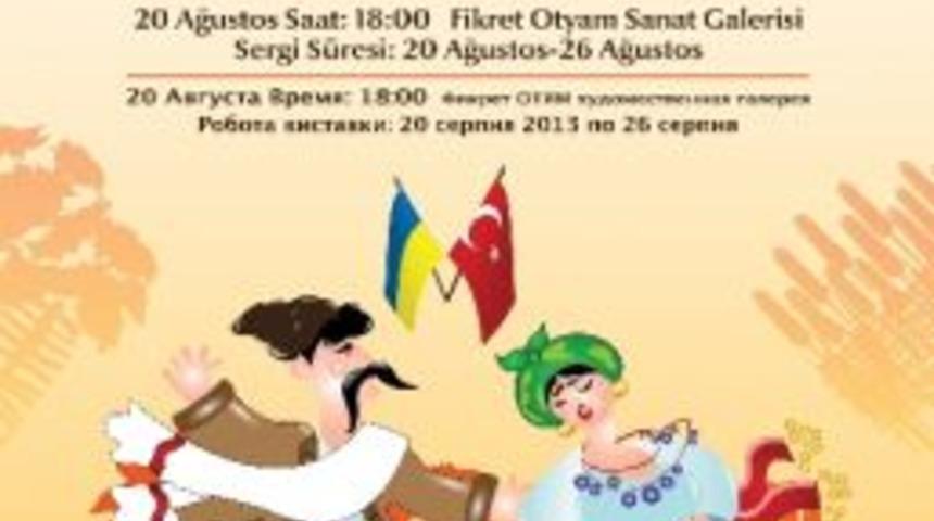 Ukrayna K&uuml;lt&uuml;r G&uuml;nleri Karma Sergisi