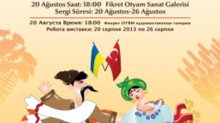 Antalya&rsquo;da Ukrayna K&uuml;lt&uuml;r G&uuml;nleri Sergisi