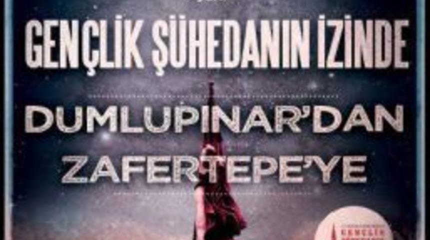 'gen&ccedil;lik Ş&uuml;heda'nın İzinde Dumlupınar'dan Zafertepe'ye Projesi