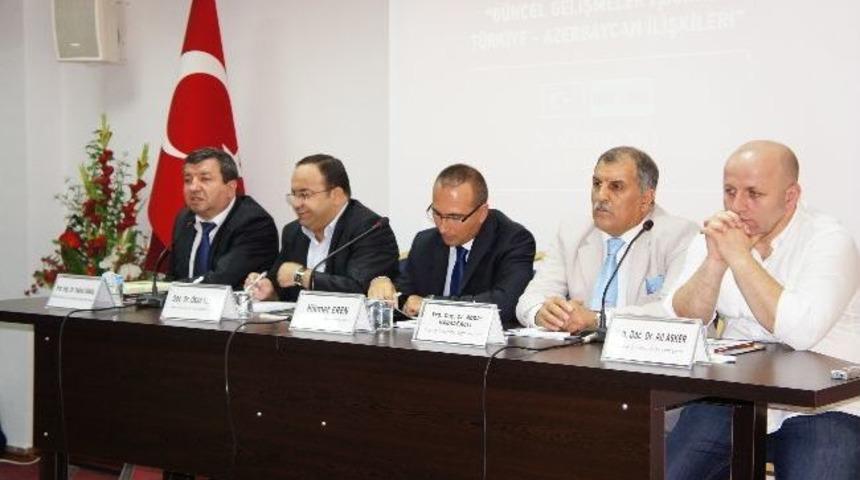 Kastamonu&rsquo;da &ldquo;g&uuml;ncel Gelişmeler Işığında T&uuml;rkiye Azerbaycan İlişkileri&rdquo; Paneli