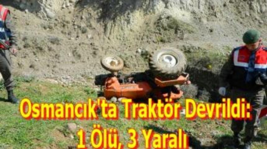 Osmancık'ta trakt&ouml;r devrildi: 1 &ouml;l&uuml;, 3 yaralı