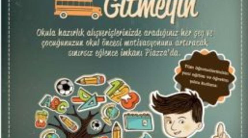 Alışverişini Piazza&rsquo;dan Yapana Okul Hediyesi