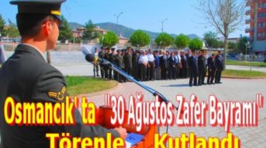 Osmancık'ta "30 Ağustos Zafer Bayram" t&ouml;renle kutlandı